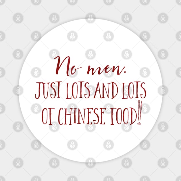 No men. Just lots and lots of Chinese Food! Magnet by Stars Hollow Mercantile